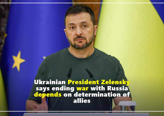 Ukrainian President Zelensky says ending war with Russia depends on determination of allies